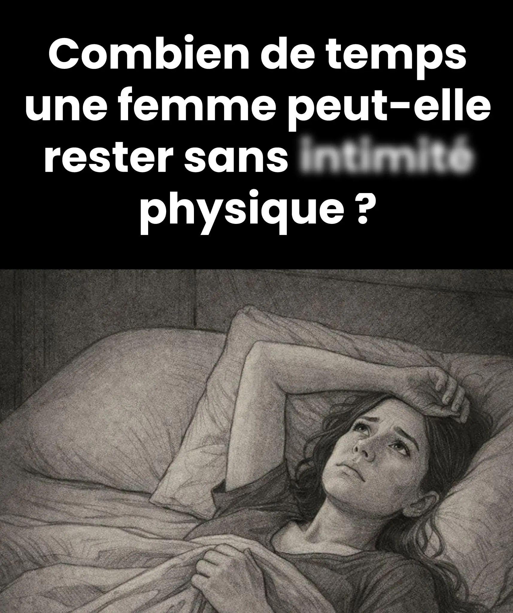 Combien de temps une femme peut elle vivre sans intimite physique 1.jpg
