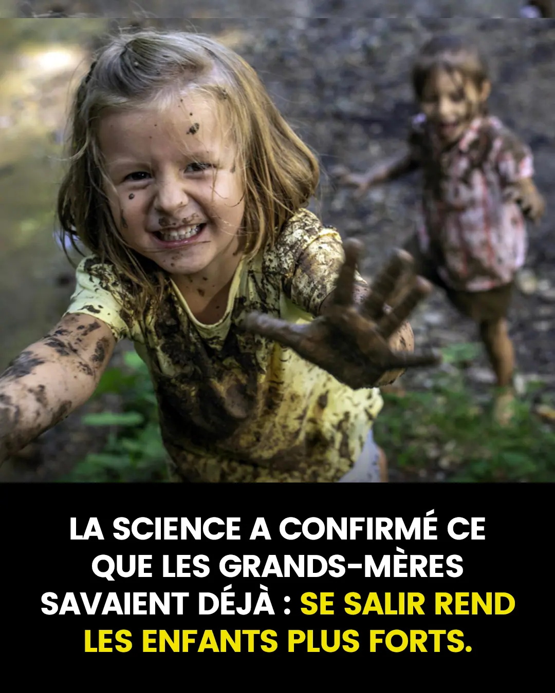 La science a confirme ce que les grands meres savaient deja se salir rend les enfants plus forts.jpg