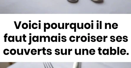 Voici pourquoi il ne faut jamais croiser ses couverts sur une table.jpg